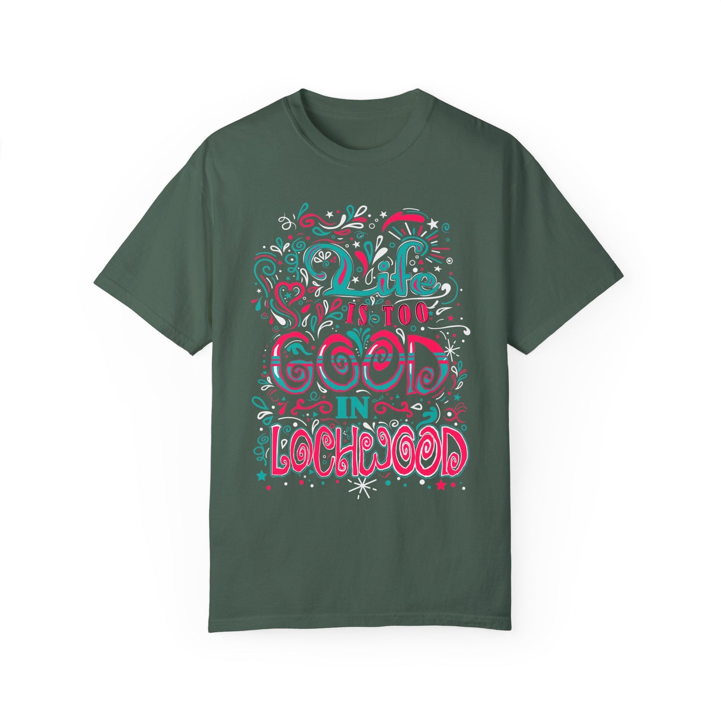 Life is Too Good in Lochwood T-Shirt Graphite Color