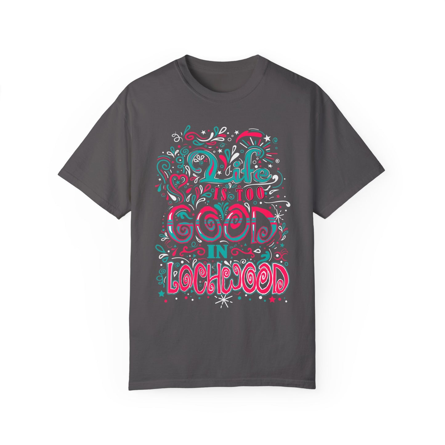 Life is Too Good in Lochwood T-Shirt Midnight Color