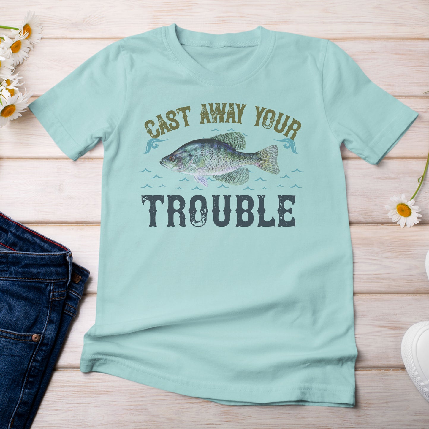 Cast Away Your Trouble and Catch a Crappie T-Shirt Chalky Mint Color