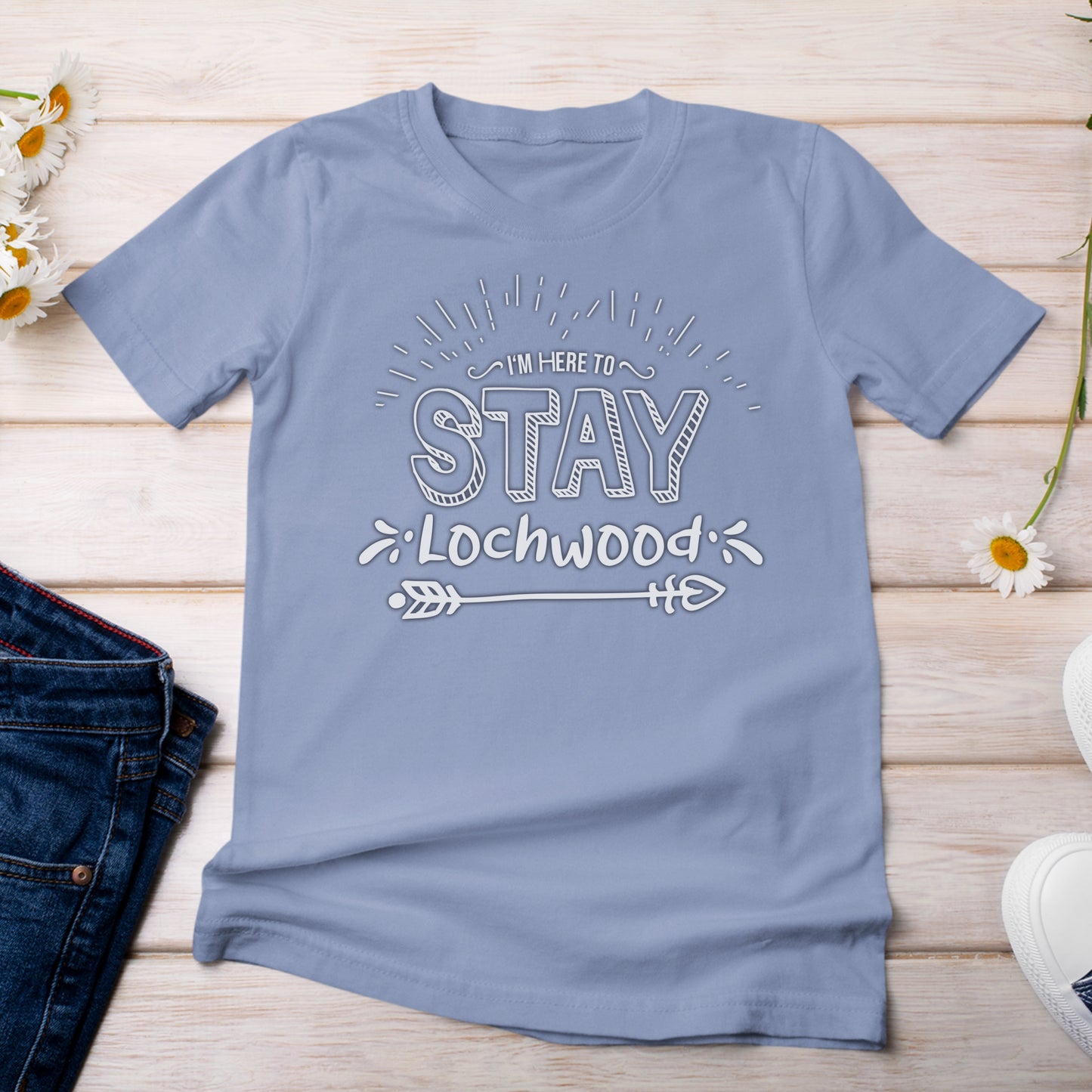 I'm Here to Stay in Lochwood T-Shirt Light Washed Denim Color