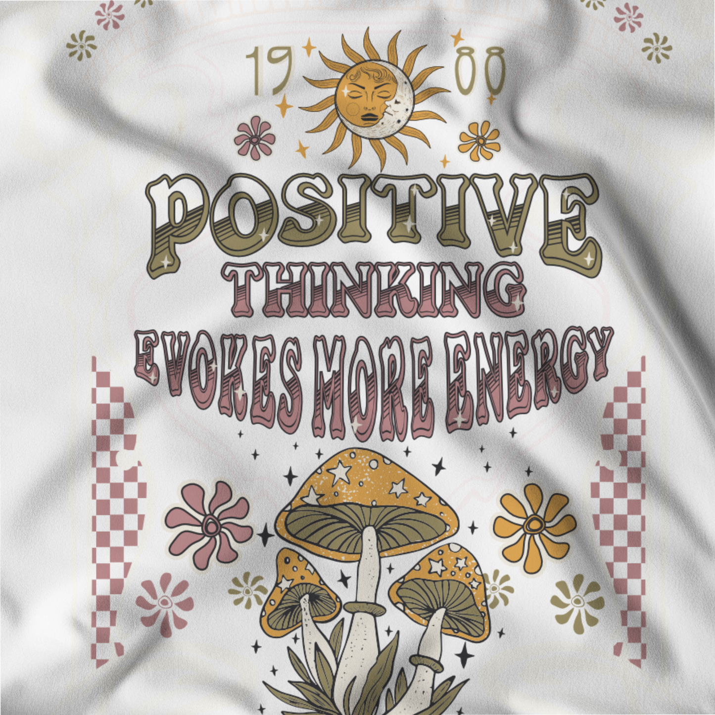 Positive Thinking Evokes More Energy T-Shirt