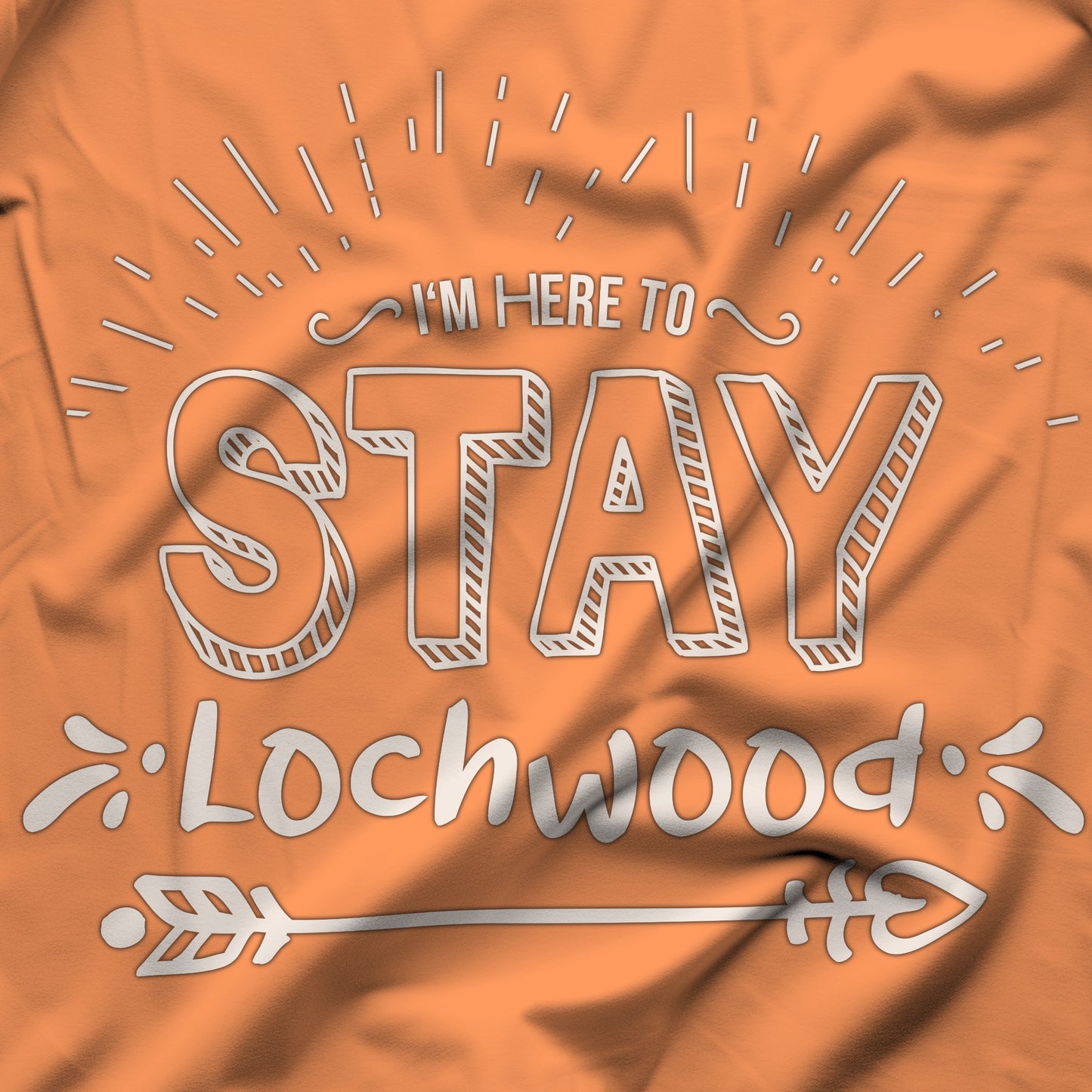 I'm Here to Stay in Lochwood T-Shirt Bright Light Orange Melon Color